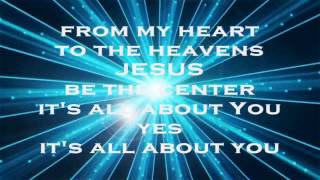 Jesus At The Center (Decade Version) - Israel Houghton &amp; New Breed (with lyrics) HD