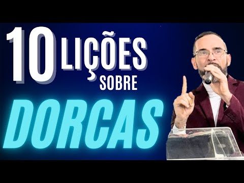 ✅️ Pregação sobre Dorcas. 10 Lições. Amilton Deolindo.