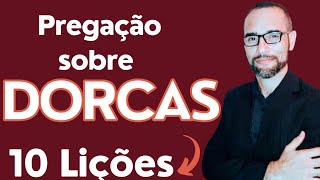 Pregação sobre Dorcas. (10 Lições)