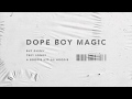 Shy Glizzy - Dope Boy Magic ft Trey Songz x A Boogie Wit Da Hoodie