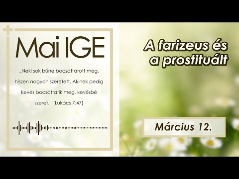 Mai IGE - A farizeus és a prostituált - 2023.03.12