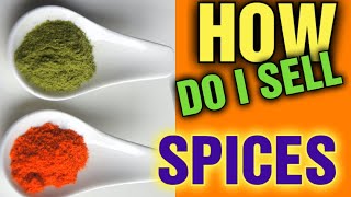 Do you Need a License to Sell Spices: How Can I sell Spices: How Do I sell Spices