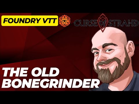 Curse of Strahd Foundry VTT Showcase - The Old Bonegrinder