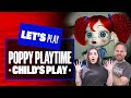 Let's Play Poppy Playtime - CHILD'S PLAY! POPPY PLAYTIME REACTION