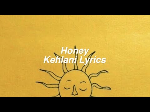 Honey || Kehlani Lyrics