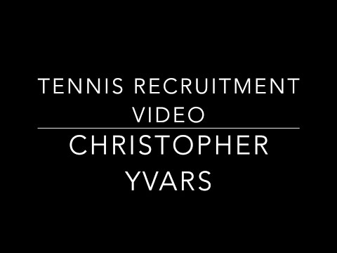 Christopher Yvars tennis recruitment video