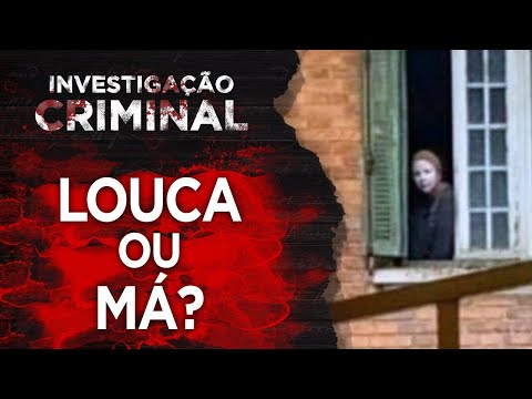 LOUCA OU MÁ? - A MULHER DA CASA ABANDONADA É O QUÊ? - INVESTIGACÃO CRIMINAL