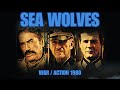 The Sea Wolves 1980 Movie Action War