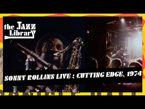 SONNY ROLLINS LIVE: Cutting Edge, London, 1974  | THE JAZZ LIBRARY