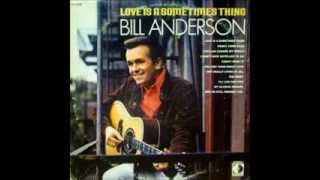 Bill Anderson - I Don't Have Any Place To Go