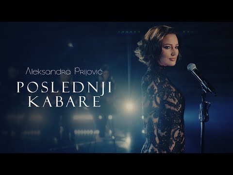 ALEKSANDRA PRIJOVIC - POSLEDNJI KABARE (OFFICIAL VIDEO)