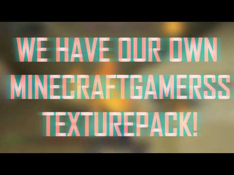MINECRAFTGAMERSS TEXTUREPACK!
