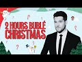 A Very Bublé Christmas 2 Hours Of Holiday Classics
