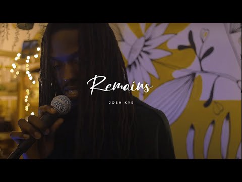 Josh Kye - Remains Live Acoustic (Re-experienced)