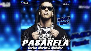 Daddy Yankee - Pasarela (Dj Muñoz &amp; Carlos Martin Remix)