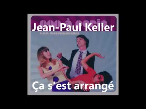 Jean-Paul Keller - Ça s'est arrangé (Music to Watch Girls By) paroles 1967