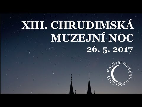 XIII. chrudimská muzejní noc - krátká ukázka - 26.5.2017