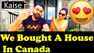 We Bought A House In Canada | What To Plan Before Buying A House | Canada Couple Vlogs