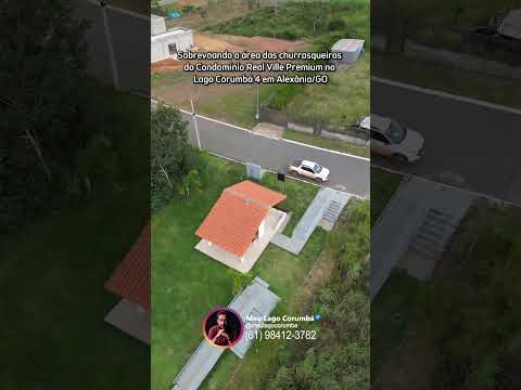 Sobrevoando a área das churrasqueiras do Condomínio Real Ville Premium no Lago Corumbá 4 Alexânia/GO