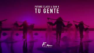 Future Class - Tu Gente video