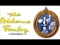 Crazier Than You Part 2 - The Addams Family
