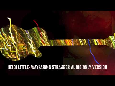 Wayfaring Stranger- Ed Sheeran. Cover by Heidi Little