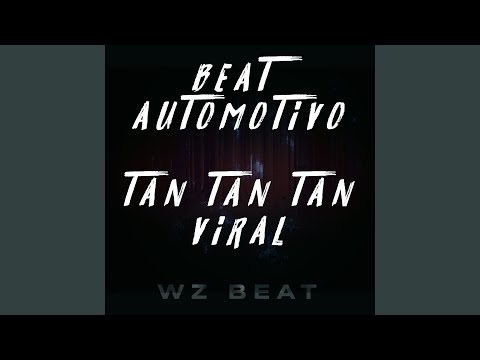 Beat Automotivo Tan Tan Tan Viral