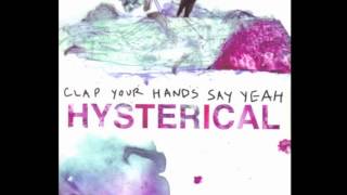 Clap Your Hands Say Yeah! - Yesterday, Never