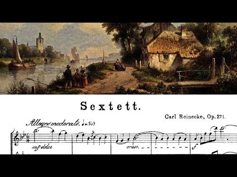 Carl Reinecke - Wind Sextet, Op. 271 (1904)