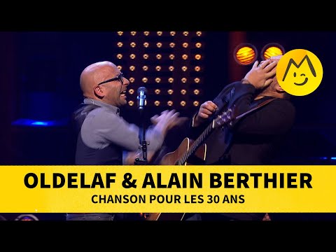 Oldelaf et Alain Berthier - Chanson pour les 30 ans