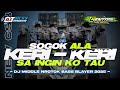 DJ SOGOK ALA KERI KERI PARTY GAYENG MIDLLE NROTOK TASSO KARNAVAL SOUND HOREG