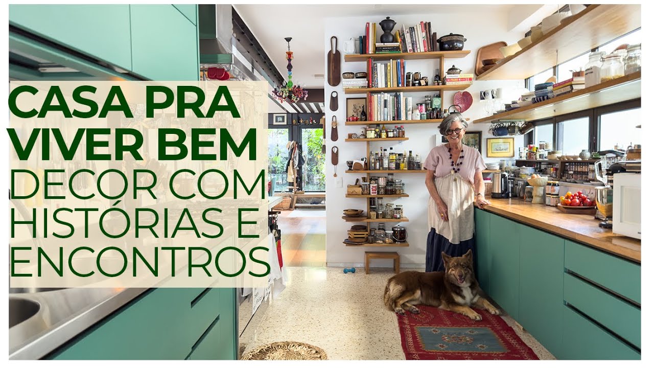 CASA PERFEITA PRA VIVER BEM! ABERTA, CHEIA DE ALMA, GARIMPOS E BOAS HISTÓRIAS - COZINHA ESPETACULAR!