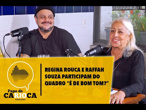 Corte PAPO DE CARIOCA - Regina Rouca e Raffah Souza participam do quadro "É de bom tom?"