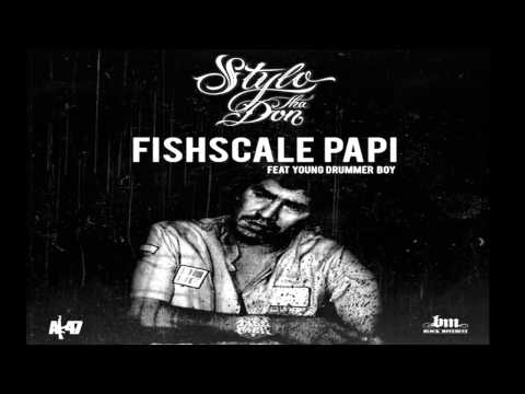 Stylo Tha Don & Young Drummer Boy - Fishscale Papi