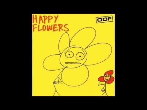 Happy Flowers | Oof LP [full]