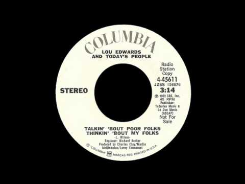 Lou Edwards And Today's People - Talkin' 'Bout Poor Folks Thinkin' 'Bout My Folks