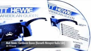 Matt Hewie - Caribbean Queen (Kenneth Hörnqvist Radio Edit)