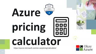 okay azure | pricing calculator | azure pricing calculator | pricing c