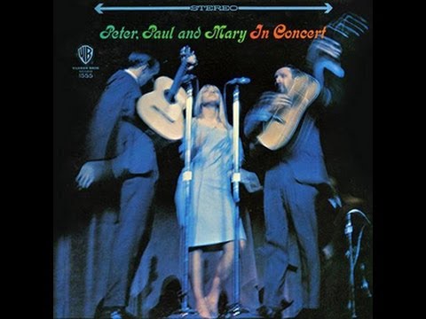 Peter, Paul and Mary - In Concert (full album)