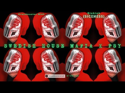Swedish House Mafia x Psy (Sickmix)