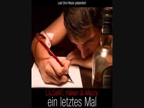 LiLCeNT, Mezzy & Häken - EIN LETZTES MAL