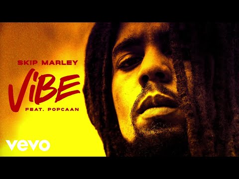 Skip Marley - Vibe ft. Popcaan