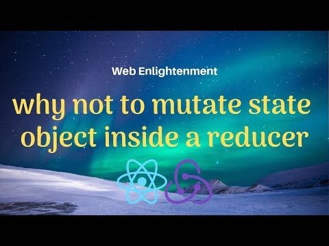 React Redux - Why not to mutate state inside reducer