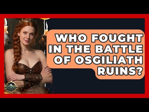 Who Fought In The Battle Of Osgiliath Ruins? - Test