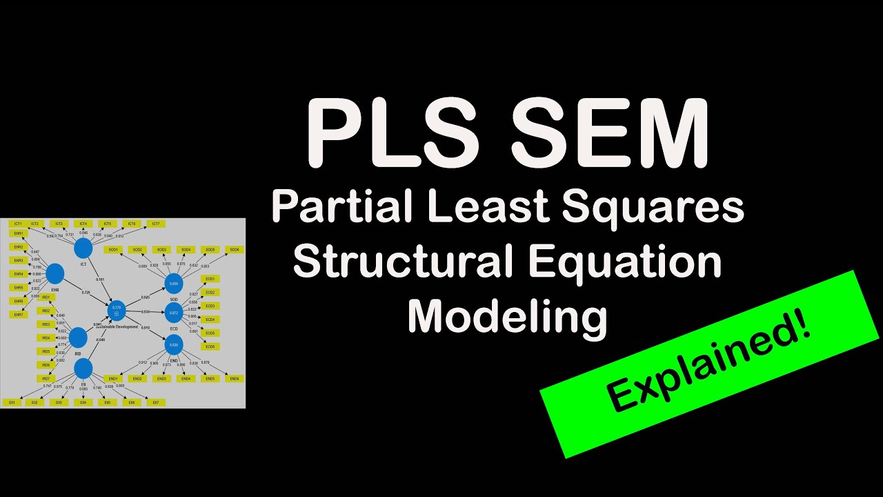 PLS SEM: Partial Least Squares Structural Equation Modeling [Overview]