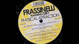 Frassinelli feat Giio – Physical Attraction - Star Garda Records – SGR 005 (2003)