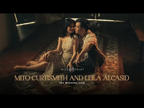 Mito Curtismith and Leila Alcasid | Pre Wedding Film by Nice Print Photography
