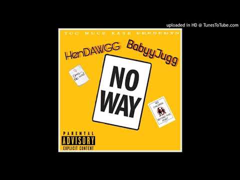 Bigg H - No Way (F/ BabyyJugg )