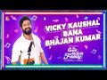 Vicky Kaushal Bana Bhajan Kumar | The Great Indian Family | Vicky Kaushal