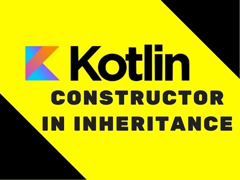 30 Kotlin Tutorial | Constructor in Inheritance